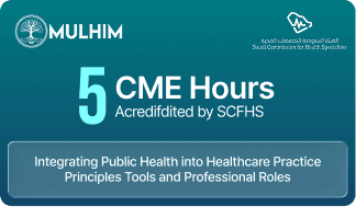 5 CME | دمج الصحة العامة في الممارسة الصحية والمبادئ والمجتمع والأدوار المهنية